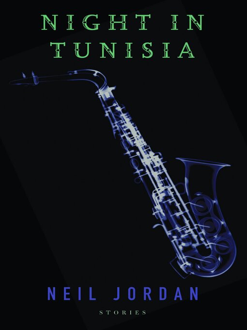Title details for Night in Tunisia by Neil Jordan - Wait list